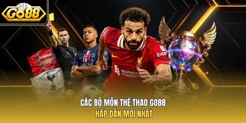 Các bộ môn thể thao Go88 hấp dẫn mới nhất