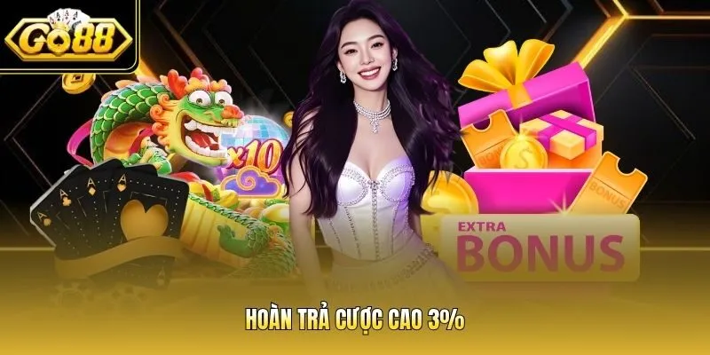 Hoàn trả cược cao 3%