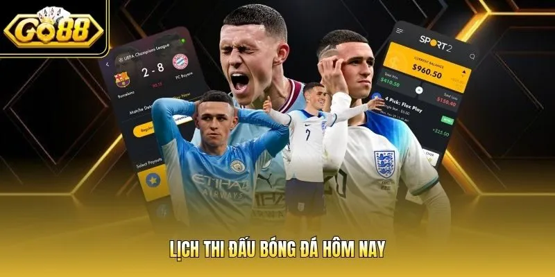 Lịch thi đấu bóng đá hôm nay