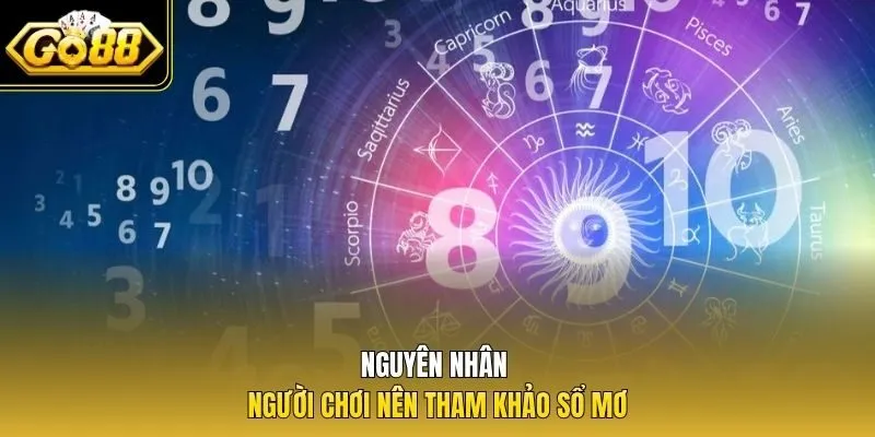 Nguyên nhân người chơi nên tham khảo sổ mơ