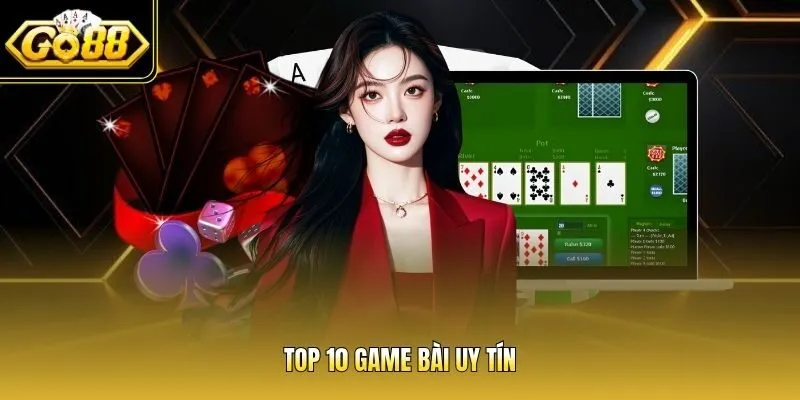 Top 10 game bài uy tín